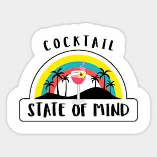 A Cocktail State Of Mind Cocktail Lover Sticker